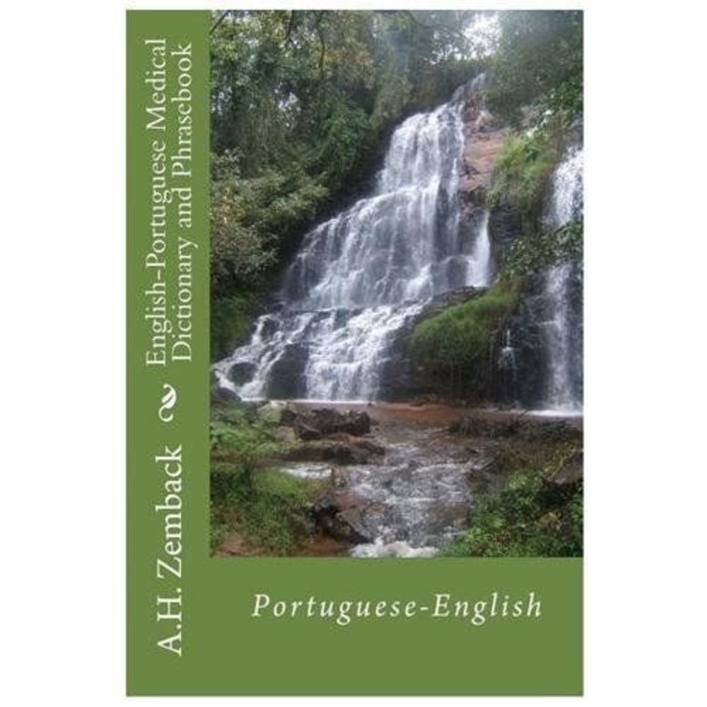 English-Portuguese Medical Dictionary and Phrasebook : Portuguese-English by A.